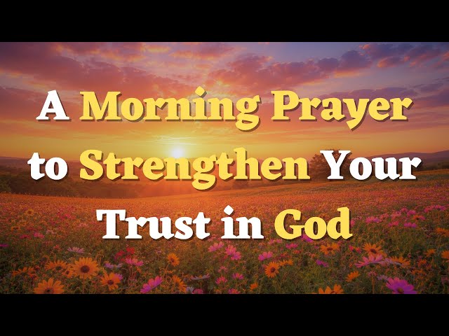 A Morning Prayer Before You Start Your Day | Welcoming a New Day in God's Love