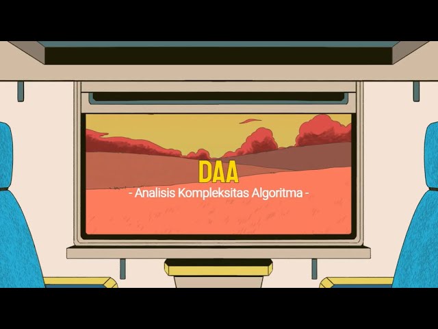 DAA - Analisis Kompleksitas Algoritma