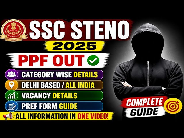 SSC Steno 2025 PPF Out 🔥 Category Wise Details | Vacancy | Delhi/All India | Pref Form Guide