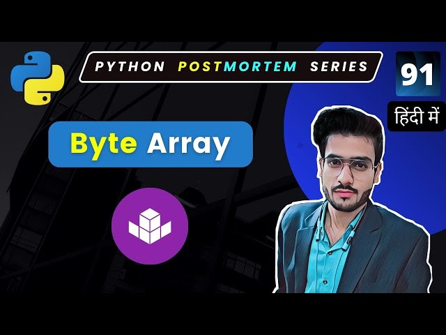 Mastering Python Byte Array | Complete Python Course #91