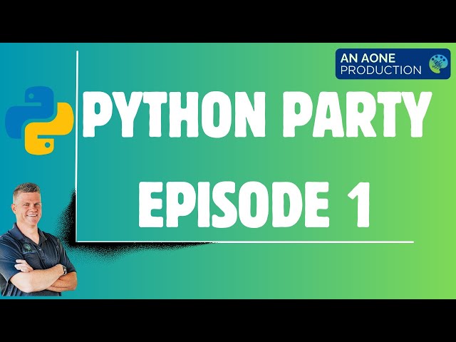 Python Party - Episode 1