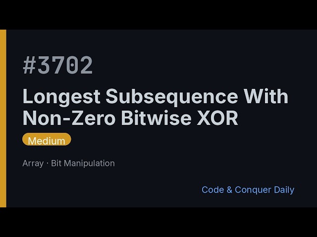 3702. Longest Subsequence With Non-Zero Bitwise XOR