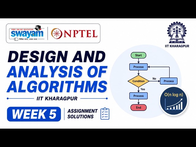 Design and Analysis of Algorithms Week 5 Assignment Answers 2026 | NPTEL July 2026 | NPTEL
