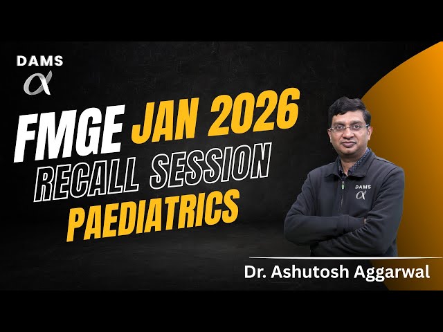 FMGE Jan 2026 Paediatrics Recall | Dr. Ashutosh Aggarwal