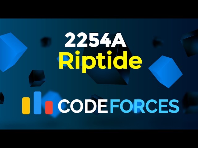 2254A - Riptide | Codeforces Round 1114 (Div. 3) | Sorting Solution Explained | C++