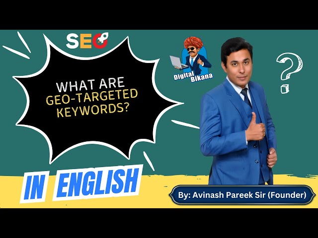 What are GEO-TARGETED Keywords and How Can They BOOST Your SEO