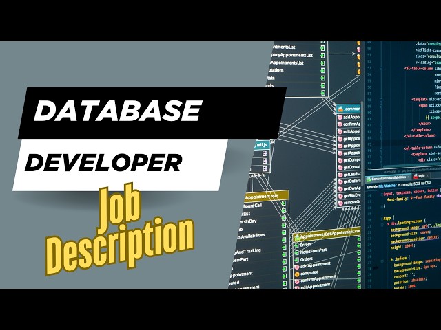 Job description of Database Developer - Role, Responsibilities & Skills