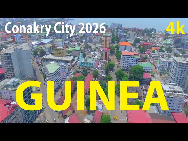 Conakry City 2026 , Guinea 4K By Drone 2026