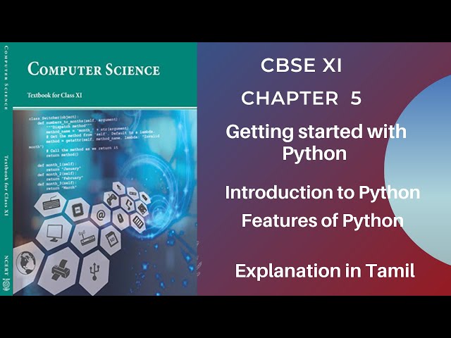 CBSE  | 11 Computer Science | Chapter 5  | Introduction to Python | Part 1 |  Tamil