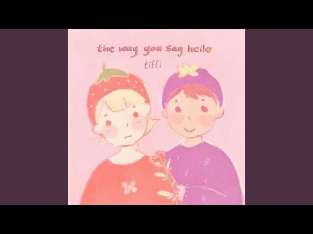 the way you say hello