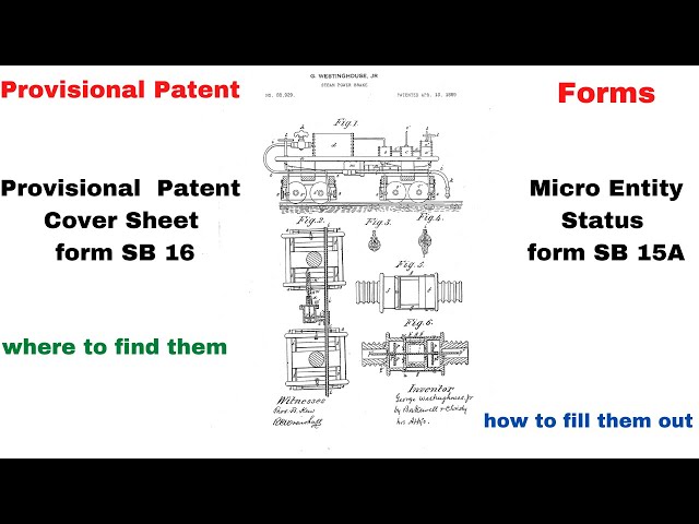 PROVISIONAL PATENT FORMS:  Cover Sheet SB16  &  Micro Entity SB15A... Locate,  Fill, Upload for 2022