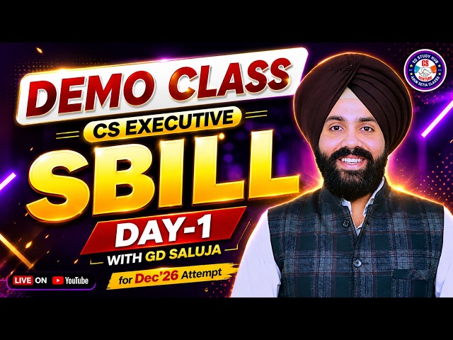 🎯CS Executive - SBILL DAY - 1 🚨| CS GD SALUJA | Demo Class Dec. 2026