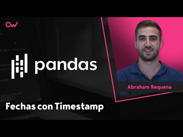 Fechas con Timestamp en Pandas