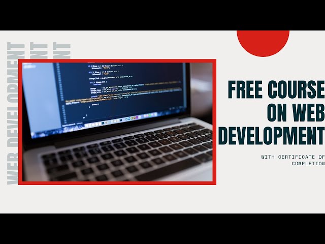 Free web development course with free certificate of completion | Grab it before it goes | Free!!!