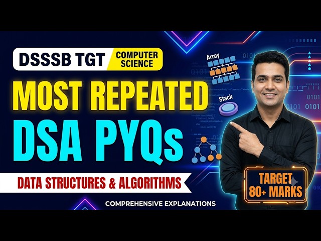 DSSSB TGT Computer SCience 2026: Most Repeated DSA PYQs (Data Structures & Algorithms)