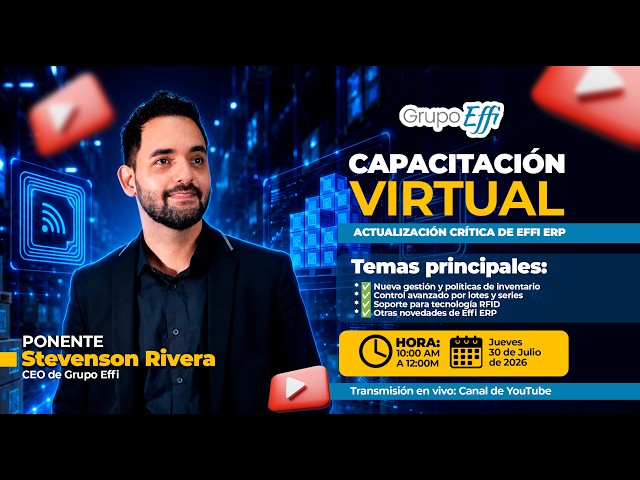 🚨 CAPACITACIÓN VIRTUAL EN ACTUALIZACIÓN CRÍTICA DEL  SOFTWARE EFFI ERP