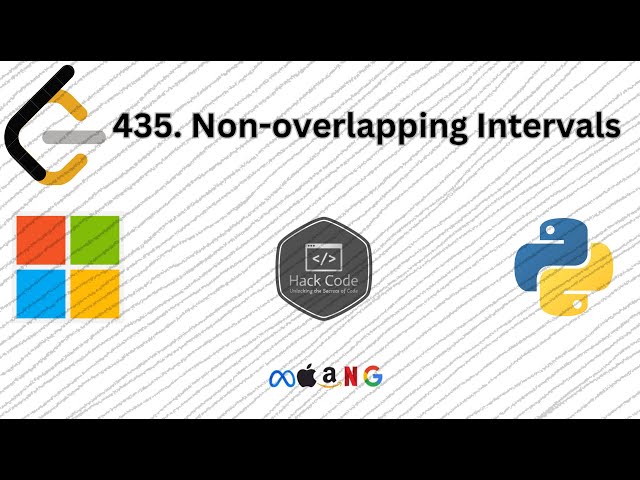 LeetCode 435: Non-overlapping Intervals | Hack Code | Using Greedy Algorithm