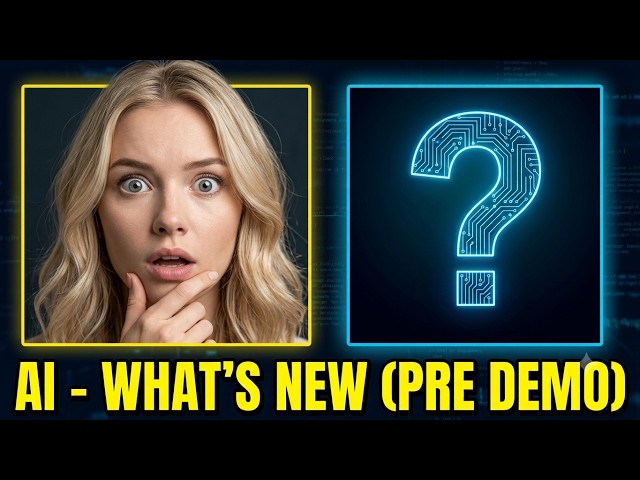 AI - What's New (Pre Demo)