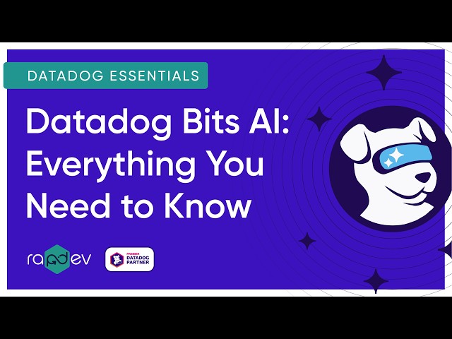 Datadog Bits AI | Datadog Essentials