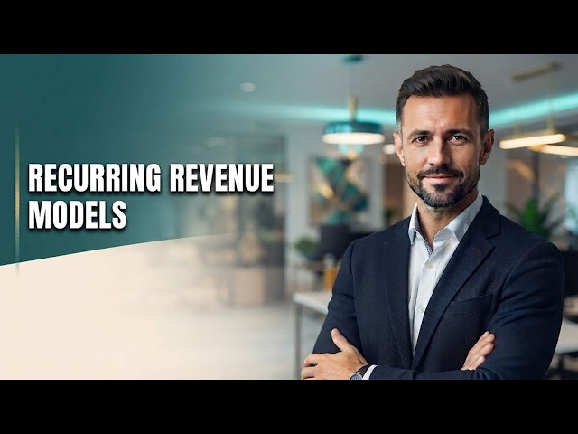 Recurring Revenue Business Models for Scalable SaaS Growth