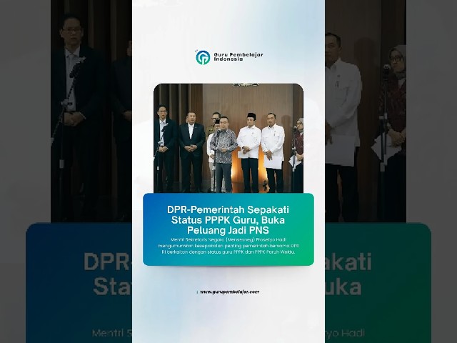DPR and Government Agree on PPPK Teacher Status, Opening Opportunities to Become Civil Servants?