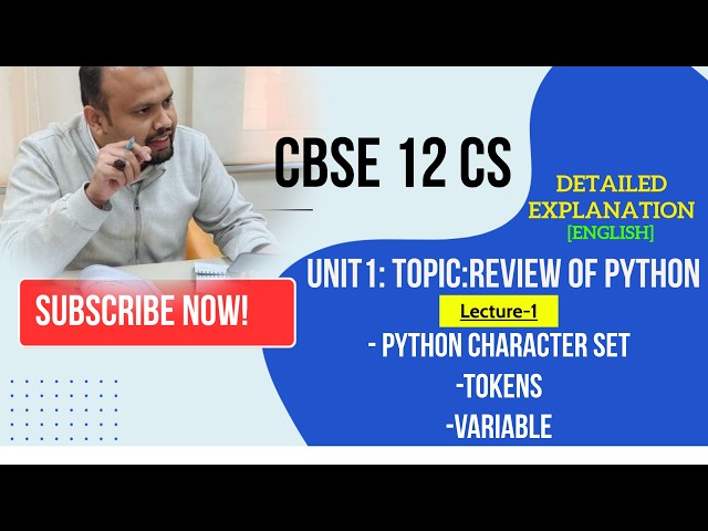 CBSE 12 Computer Science | Unit-1- Review of Python -Lecture-1 | Detailed Explanation in English