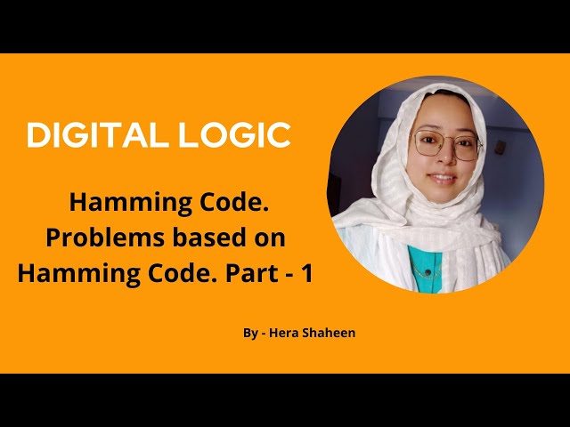 Digital Logic - Hamming Code. Problems based on Hamming Code. Part - 1