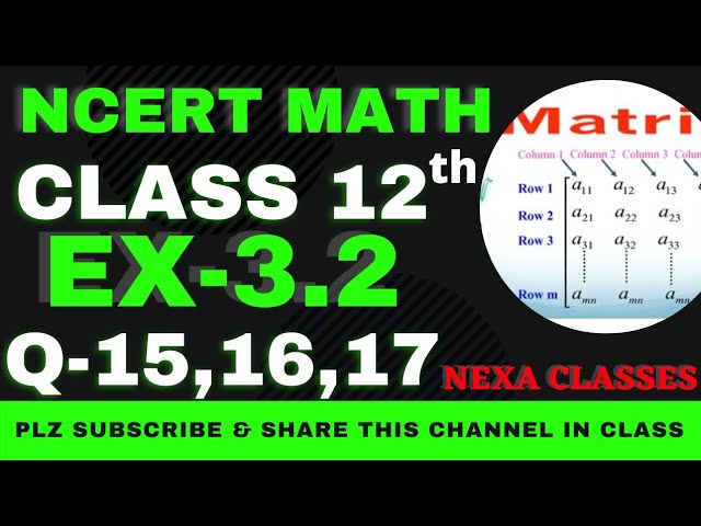 Ex-3.2 Q-15,16,17 | Chapter 3 | Matrices | Class 12th NCERT Math |