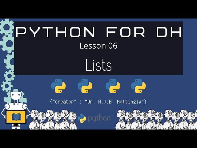 Lists (and Sets) - Python for DH 06 (Revised)