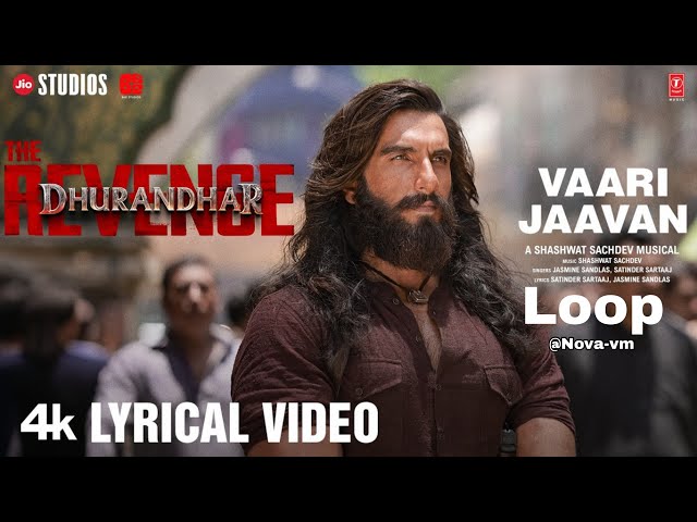 Vaari Jaavan in Loop | Dhurandhar The Revenge | Ranveer Singh | Shashwat S,Jyoti N,Jasmine S,Reble