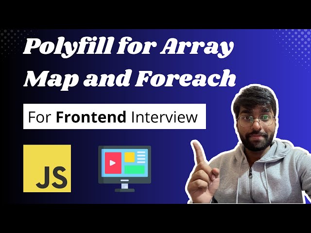 Polyfill in Javascript | Polyfill for map and foreach | Javascript Interview Questions