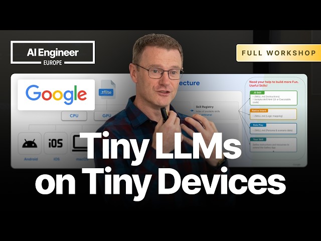 TLMs: Tiny LLMs and Agents on Edge Devices with LiteRT-LM — Cormac Brick, Google