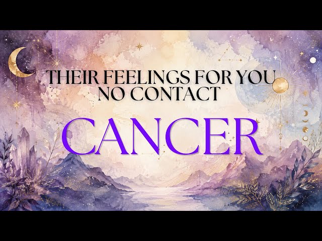 CANCER TAROT: You are being missed by someone who got what they wanted 