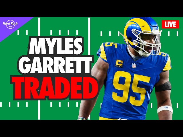 Browns TRADE Myles Garrett to Rams | Reaction, Winners/Losers & What It Means for the NFL