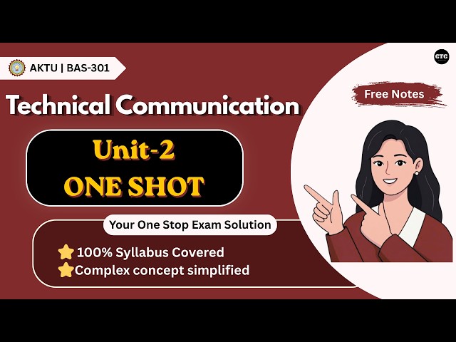 TC Unit 2 OneShot🔥| AKTU BAS-301 | Communication Skills | Btech 2nd year | Clear The Core