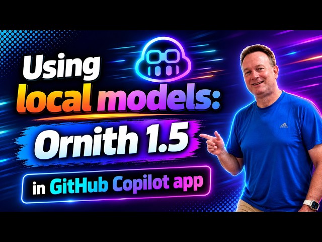 Running a Local Model in GitHub Copilot app: Orinth 1.5