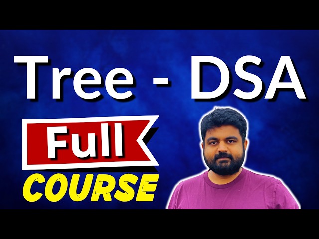 Tree full course for technical interviews