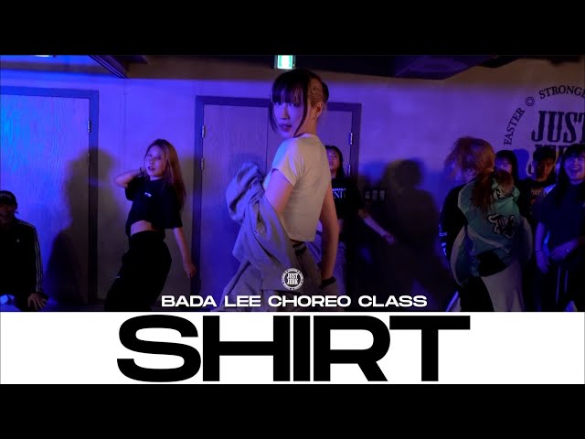 BADA LEE CHOREO CLASS | SZA - Shirt | @justjerkacademy