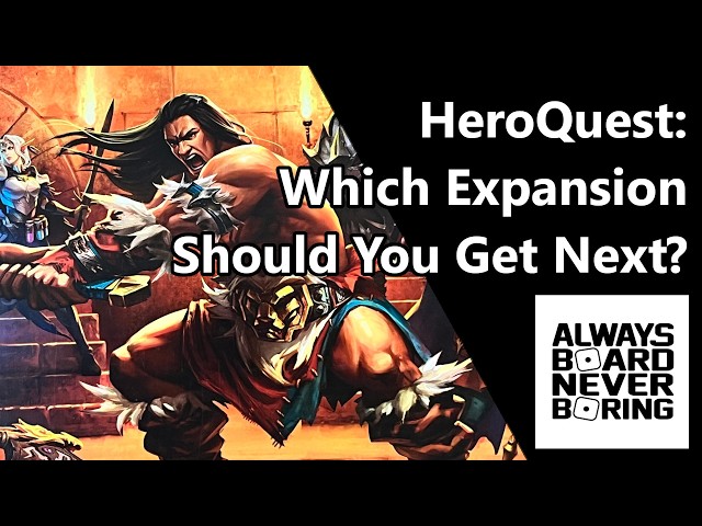HeroQuest Expansions | So You Want to Buy More HeroQuest? An Overview of the HeroQuest Product Range
