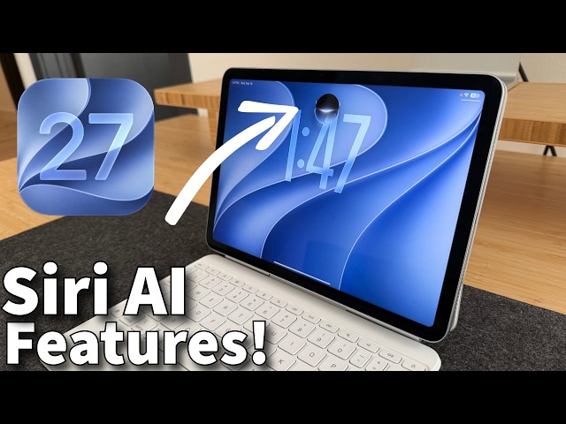 Here Are All the Best Siri AI Features on iPadOS 27!!