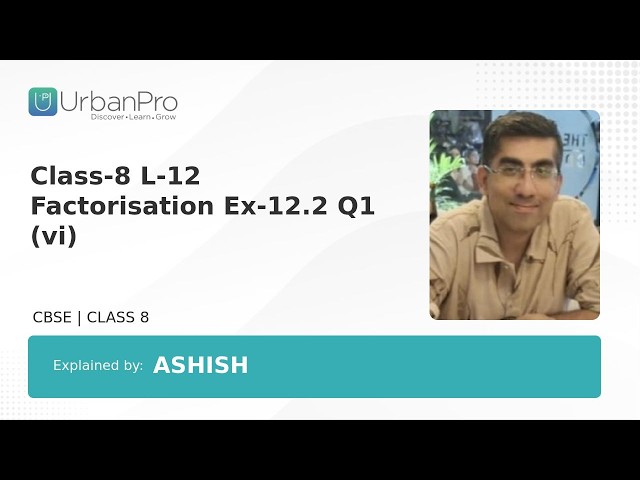 Class-8 L-12 Factorisation Ex-12.2 Q1 (vi) | Ashish Bhatia