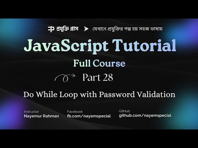 JavaScript Bangla Tutorial #28 | Do While Loop Explained with Password Validation Example