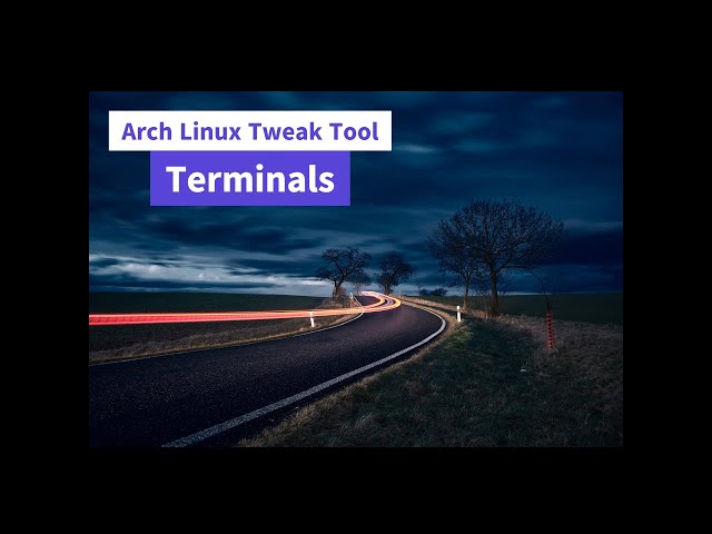Arch Linux Tweak Tool - Terminals