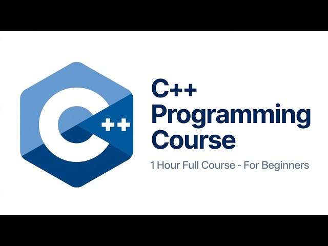 C++ Programming Full Course in 1 Hour | Beginner to OOP & Advanced Concepts | Complete C++ Tutorial