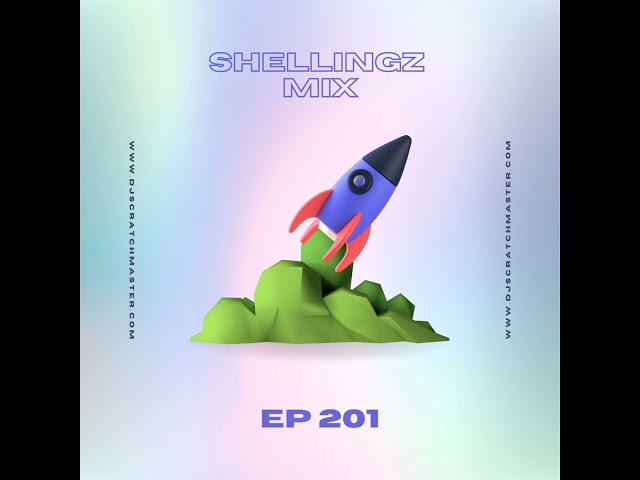 Shellingz Mix Ep 201