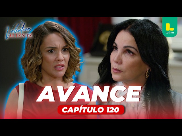 EP 120: TODAY FRIDAY, AUGUST 21! WILL MACARENA UNMASK FRIDA? | VALENTINA VALIENTE