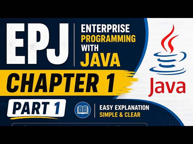 EPJ Chapter 1 Part 1 | Enterprise Programming with Java | Easy Explanation