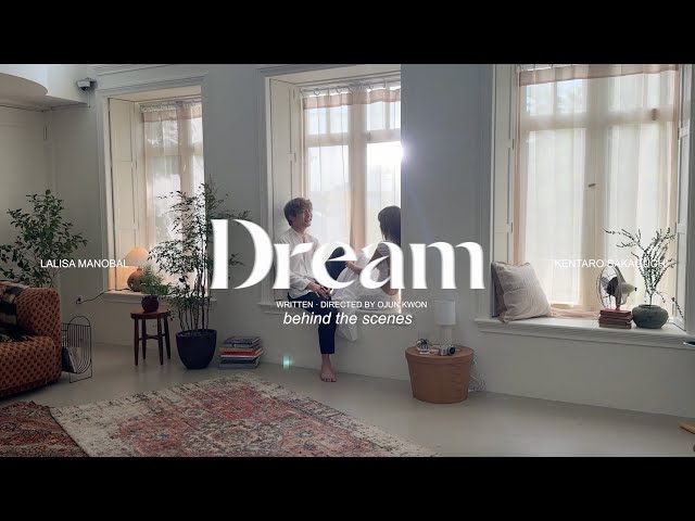LISA - DREAM feat. Kentaro Sakaguchi (Official BTS)