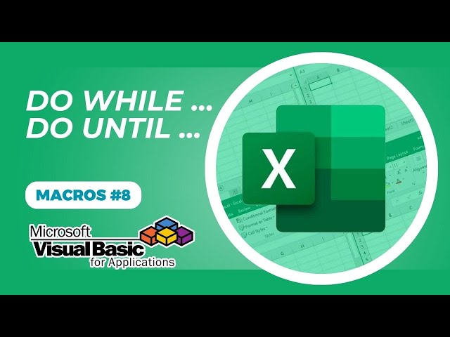 DO WHILE - DO UNTIL LOOP STRUCTURE WITH VBA MACROS #8