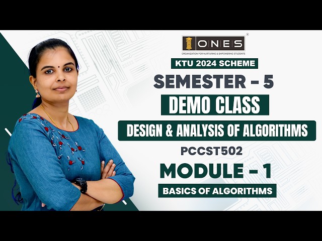 S5 KTU 2024 SCHEME | DESIGN AND ANALYSIS OF ALGORITHMS | MODULE 1 | BASICS OF ALGORITHMS | DEMO
